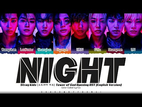 Stray Kids (스트레이 키즈) 'NIGHT (English Ver.)' Lyrics [Tower of God 2 OST] [Color Coded_Eng] | SBY