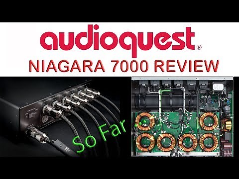 Audioquest Niagara 7000 Review So Far .. with Thunder HiFi Power Cable Conditioner