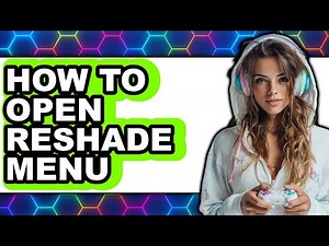 How to Open Reshade Menu (only Way)
