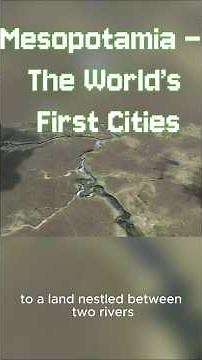 Mesopotamia – The World’s First Cities
