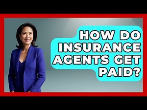 How Do Insurance Agents Get Paid? | Insurance Agent Success Guide News
