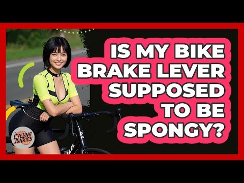 Is My Bike Brake Lever Supposed To Be Spongy?