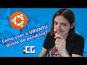 Como usar o UBUNTU direto do pendrive?