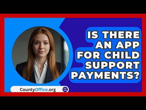 Is There An App For Child Support Payments? - CountyOffice.org