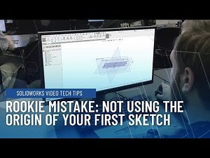 Rookie Mistake: Not Using the Origin in Your First Sketch in SOLIDWORKS