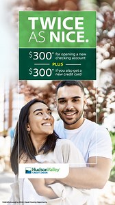 We’re offering two easy ways to earn up to $300, when you open a checking account and credit card with HVCU! Learn how today. | Hudson Valley Credit Union