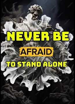 Never Be Afraid to Stand Alone | Silent Strength & Inner Peace