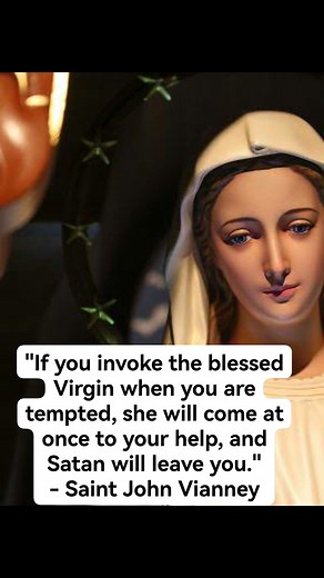 23K views · 2.5K reactions | "If you invoke the blessed Virgin when you are tempted, she will come at once to your help, and Satan will leave you." - Saint John Vianney #highlighteveryone | Alex Philip Joseph Torres | Facebook