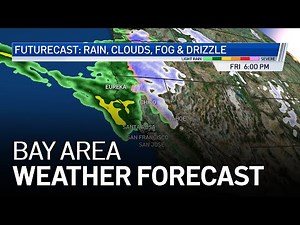 Bay Area Forecast: Clouds Friday & Weekend Rain Chance