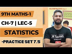 9th Maths 1 | Chapter 7 | Statistics | Practice Set 7.5 | Lecture 5 | Maharashtra Board |
