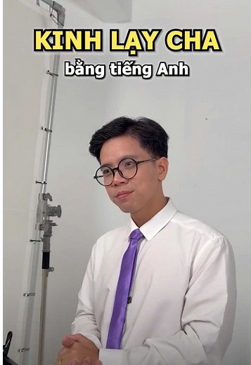 Kinh Lạy Cha - Học Tiếng Anh Qua Bài Hát