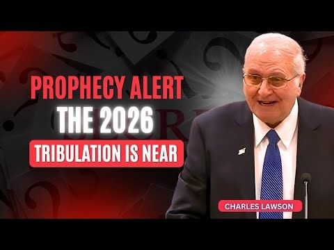 Charles Lawson Sermons - Tribulation Is Near: Jesus Says, “Be Ready!”