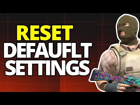 How To Reset CS2 cfg Settings To Default