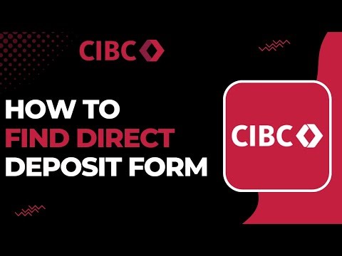 How To Find Direct Deposit form CIBC App !