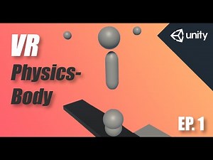 How To Make a VR Physics-Body | Ep. 1: Body Setup