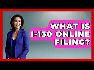 What Is I-130 Online Filing? - US Citizenship Immigration Guide
