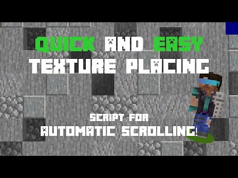 QUICK and EASY texture placing with automatic scrolling