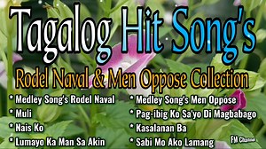 Tagalog Hit Song's, Rodel Naval & Men Oppose Song's - Cover By: FM Adventures #coversongs #playlist #oldsongs #OPM #music #musiclovers | FM Adventures