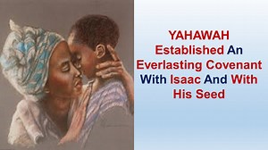 22 reactions | Yahawah Established An Everlasting Covenant With Isaac...