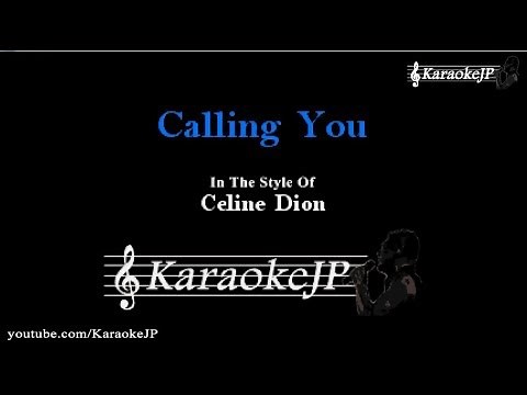 Calling You (Karaoke) - Celine Dion