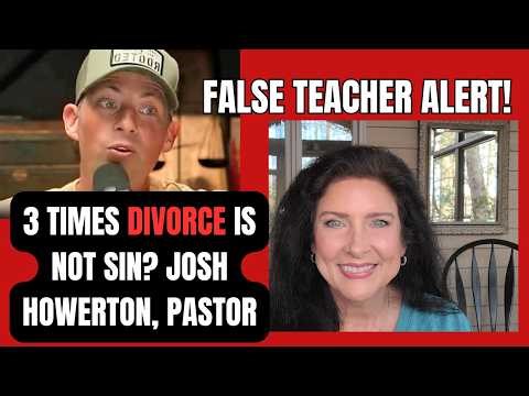 Josh Howerton FALSE TEACHER/Lakepointe Church IS Wrong- Divorce & Remarriage IS Sin of Adultery