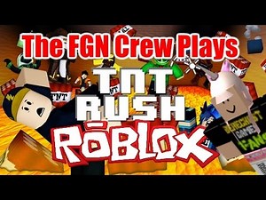 The FGN Crew Plays: ROBLOX - TnT Rush (PC)