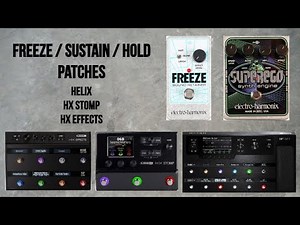 Freeze / Sustain Patches for Line 6 Helix, HX Stomp, HX Effects