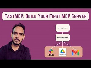 🔥 FastMCP: Build your First MCP Server