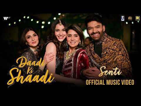 Senti | Daadi Ki Shaadi | Neetu Kapoor, Kapil Sharma, R Sarath Kumar, Sadia K, Payal D, Aditya D