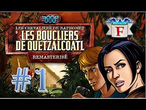 [FR HD] Les chevaliers de Baphomet 2 - Les Boucliers de Quetzalcoatl - Episode 1