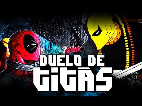 Deadpool VS. Exterminador | Duelo de Titãs