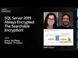 SQL Server 2019 Always Encrypted: The Searchable Encryption! | Data Exposed: MVP Edition
