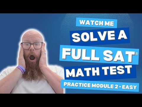 Struggling with SAT® Math? Easy Module 2 Walkthrough for the Digital Exam