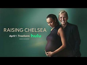 Raising Chelsea | Official Trailer | Freeform