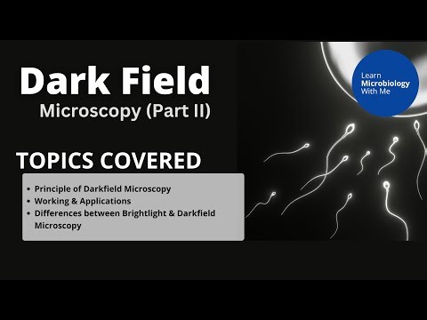Dark Field Microscopy - Learn Microbiology with Me - Dr. Deepika Malik (Ph.D.)