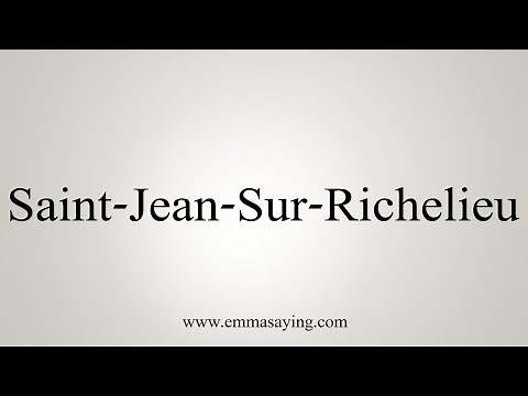 How To Say Saint-Jean-Sur-Richelieu
