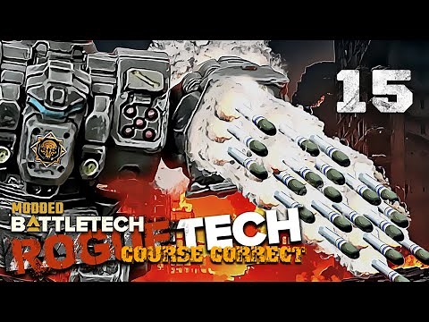 Danger! Requesting Extraction! - Battletech Modded / Roguetech Course Correct 15