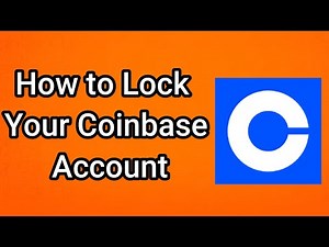 How to Lock Your Coinbase Account - Full Guide