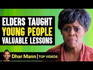 Elders Taught Young People Valuable Lessons | Dhar Mann