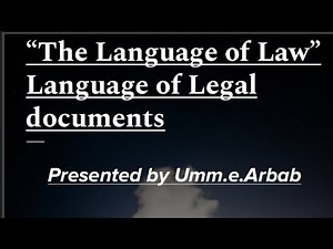 The Language of Law|Language of legal Documents|language|characteristics~Merits