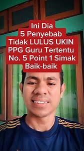 403K views · 3.1K reactions | Ini Dia 5 Penyebab Tidak LULUS UKIN PPG Guru Tertentu 2024 No 5 Point 1 Simak Baik-baik #ppg #ppgdaljab2024 #ppggurutertentu #fbpro #reels #fyp #viral | Juan Kefi Tutorial | Facebook