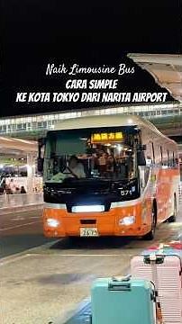 How to Get to Central Tokyo from Narita Airport: Take the Limousine Bus