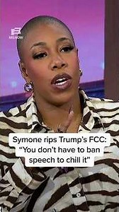 Symone rips Trump’s FCC: 'You don’t have to ban speech to chill it'