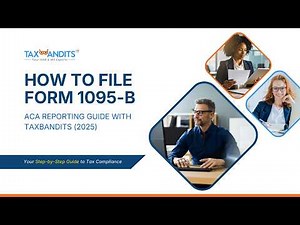 How to File Form 1095-B Online | ACA Reporting Guide with TaxBandits 2025