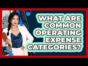 What Are Common Operating Expense Categories?