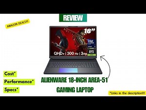 Alienware Area-51 18-inch Gaming Laptop Review 2025 | RTX 5080, 300Hz QHD+, 64GB DDR5 & 4TB SSD