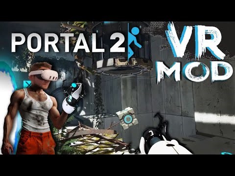 Portal 2 VR MOD - The classic puzzle adventure in virtual reality