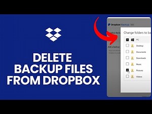 How to Delete Backup Files from Dropbox 2024?