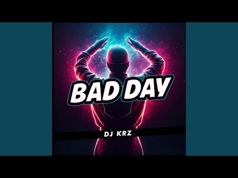 Bad Day (Remix)