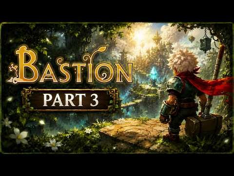 Bastion Walkthrough Part 3 | The Final Choice